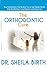 The Orthodontic Cure by Sheila Birth