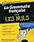 La grammaire française pour les nuls (French Edition)