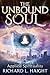 The Unbound Soul: A Spiritual Memoir for Personal Transformation and Enlightenment