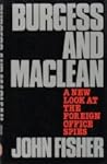 Burgess and Maclean: A New Look at the Foreign Office Spies Burgess and Maclean: A New Look at the Foreign Office Spies