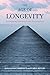 The Age of Longevity: Re-Imagining Tomorrow for Our New Long Lives