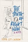 The Truth of Right Now by Kara Lee Corthron