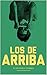 Los de arriba (Spanish Edition)