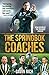 The Springbok Coaches by Gavin Rich