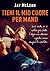Tieni il mio cuore per mano (Kick Push, #1)