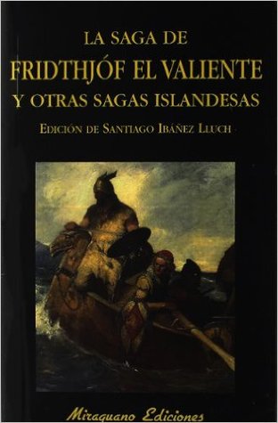 La saga de Fridthjóf el valiente y otras sagas islandesas