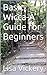 Basic Wicca-A Guide for Beginners