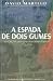 A espada de dois gumes : as...