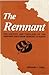 The Remnant: The History and Theology of the Remnant Idea from Genesis to Isaiah