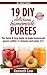 19 DIY Delicious Homemade Purees by Kenneth Low