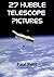 27 Hubble Telescope Pictures