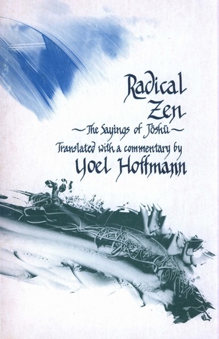 Radical Zen: The sayings of Jōshū (Paperback)