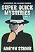 Super Quick Mysteries, Volu...