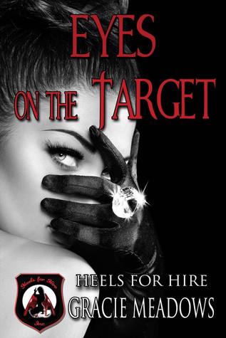 Eyes on the Target (Heels for Hire, Inc., #2)