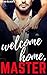Welcome Home, Master: A BDSM Romance