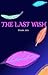 The Last Wish