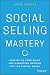 Social Selling Mastery: Sca...