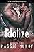 Idolize (Dark Storm, #1)