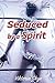Seduced by a Spirit