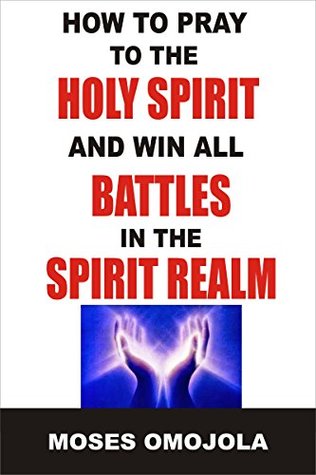 How To Pray Your Way To Breakthroughs, Health And Success (How to Pray, How to Pray to God, Deliverance Prayers, Prayers for Strength,Praying in Tongues,Praying in the Spirit,Health Tips)