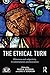 The Ethical Turn: Otherness...