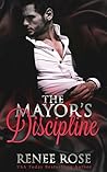 Mayor's Discipline by Renee Rose