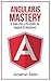 AngularJS: AngularJS. "A Code Like a Pro Guide" For AngularJS Beginners (Programming for Beginners, AngularJS for Beginners, AngularJS Programming Language, ... for Dummies, Learn AngularJS Fast Book 1)