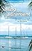 Sailing into Retirement: 7 Ways to Retire on a Boat at 50 with 10 Steps that Will Keep You There Until 80