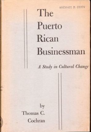 The Puerto Rican Businessman: A Study in Cultural Change (Hardcover)