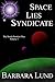Space, Lies, Syndicate (The...
