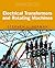 Electrical Transformers and Rotating Machines