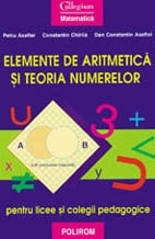 Elemente de aritmetică şi teoria numerelor pentru licee şi colegii pedagogice
