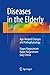Diseases in the Elderly: Age-Related Changes and Pathophysiology