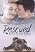 Rescued (Rescued Hearts, #1)