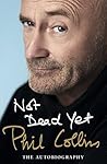 Not Dead Yet by Phil Collins
