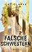 Falsche Schwestern by Cat Clarke