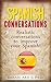 Spanish Conversations: Real...