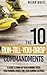 The 10 Run-Till-You-Drop Commandments: A Guide to Ramp Up Your Running Speed,