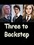 Three to Backstep by Sinyk