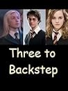 Three to Backstep by Sinyk Three to Backstep by Sinyk