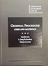 Criminal Procedure, Cases and Materials (American Casebook Series)