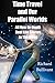 Time Travel and Our Paralle...