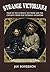 Strange Victoriana: Tales of the Curious, the Weird and the Uncanny from Our Victorians Ancestors