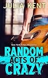 Random Acts of Crazy by Julia Kent