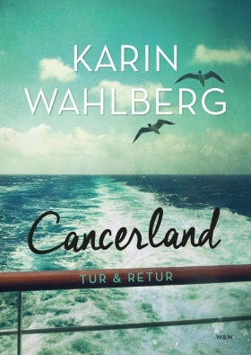 Cancerland - tur och retur  : livet som läkare och patient (Hardcover)