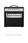 Lonesome When You Go by Saradha Koirala