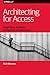 Architecting for Access