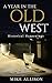 A Year in the Old West: His...