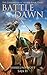 Battle Dawn: Book Three of the Chronicles of Arden