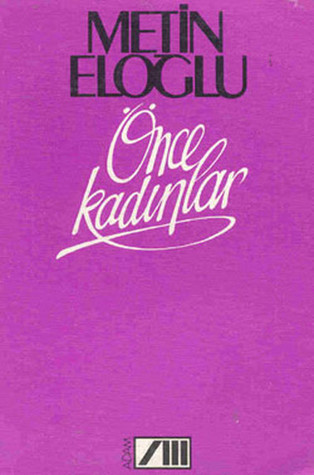 Önce Kadınlar (Paperback)